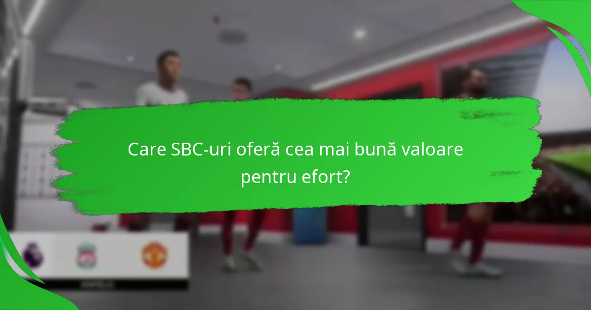 Ce recompense pot câștiga jucătorii din finalizarea SBC-urilor?
