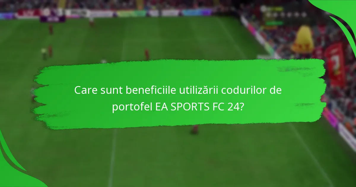 Cum pot utilizatorii să folosească codurile de portofel EA SPORTS FC 24?