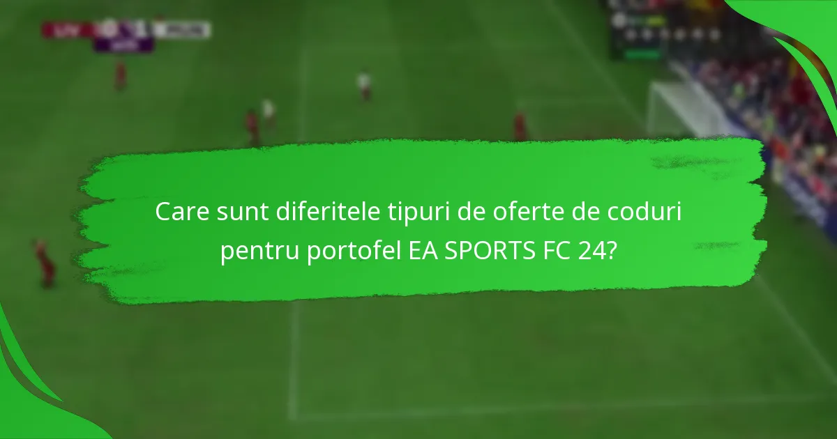 Ce platforme acceptă codurile de portofel EA SPORTS FC 24?