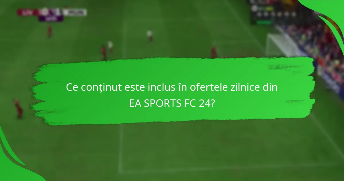 Cum revendic ofertele zilnice din EA SPORTS FC 24?