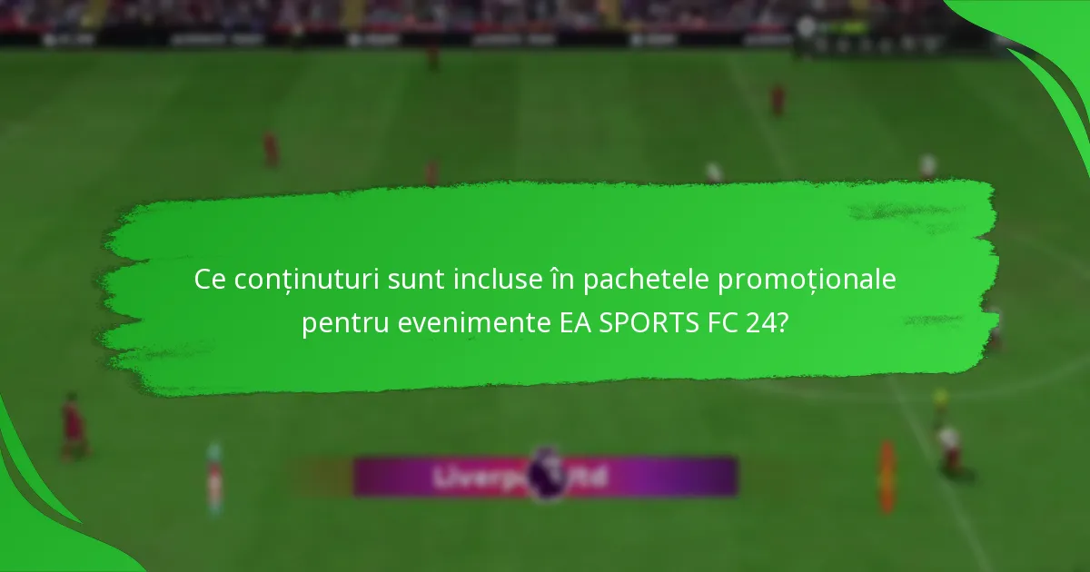 Ce evenimente sezoniere sunt prezentate în EA SPORTS FC 24?