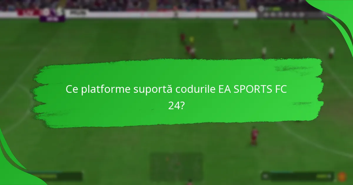 Ce oferte curente sunt disponibile pentru codurile EA SPORTS FC 24?