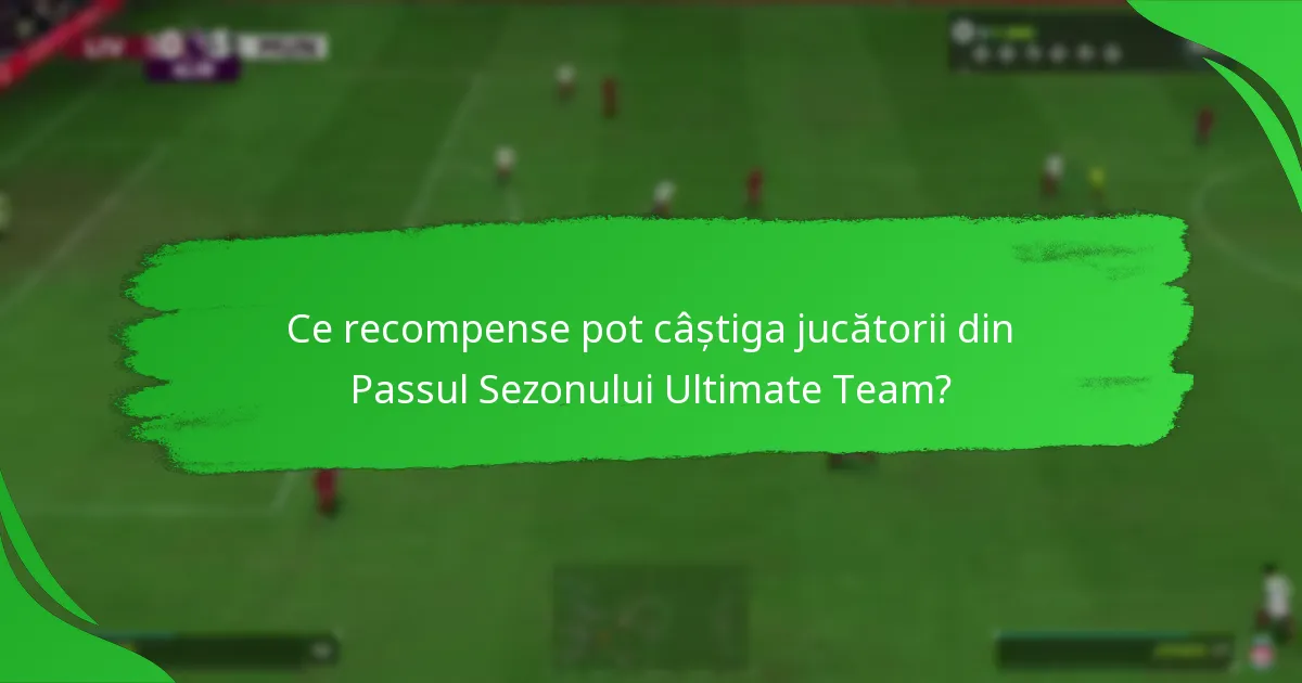 Ce articole pentru jucători sunt incluse în Passul Sezonului?