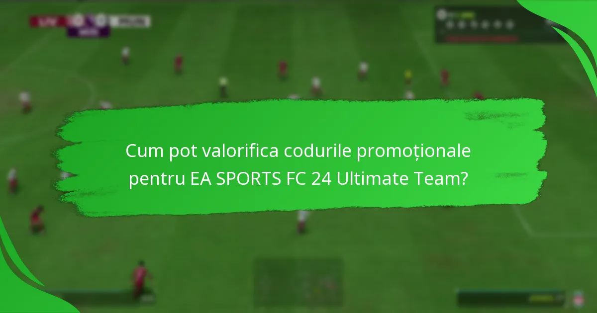 Unde pot găsi informații din comunitate despre codurile promoționale EA SPORTS FC 24?