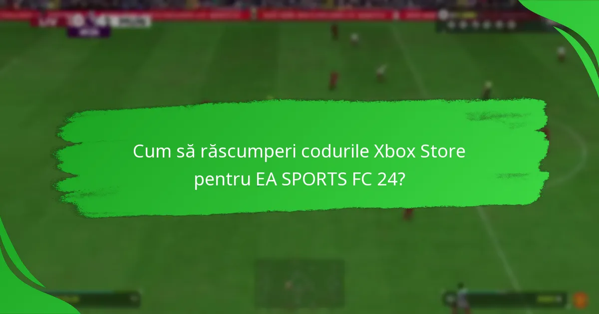 Cum se compară codurile Xbox Store cu alte opțiuni de achiziție?